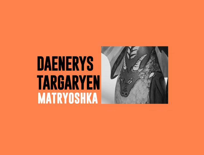 Portada del post del blog Daenerys Targaryen pintada sobre una matryoshka.