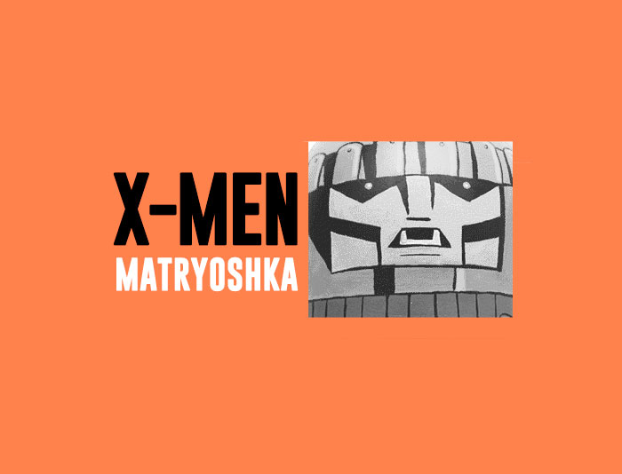 Portada del post del blog de los X-Men pintados sobre una matryoshka.
