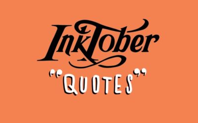 INKTOBER QUOTES